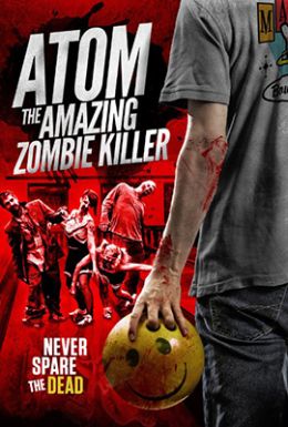 Атом - невероятный убийца зомби
