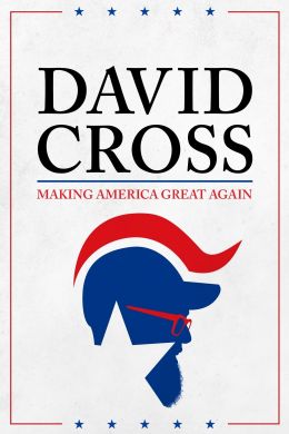 Дэвид Кросс: Возвращаю Америке былое величие!