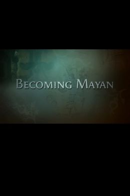 Становление майя: создание фильма Апокалипсис