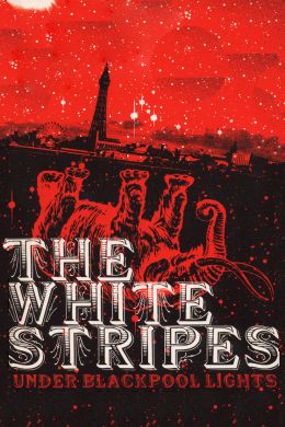 White Stripes: Under Blackpool Lights (2004) 